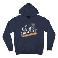 The Driving Crooner I Think You Should Leave Tall Hoodie