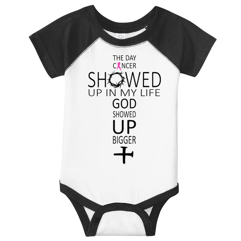 The Day Cancer Showed Up In My Life God Showed Up Bigger Infant Baby Jersey Bodysuit
