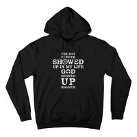 The Day Cancer Showed Up In My Life God Showed Up Bigger Hoodie