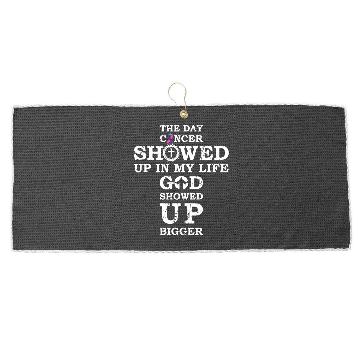 The Day Cancer Showed Up In My Life God Showed Up Bigger Large Microfiber Waffle Golf Towel