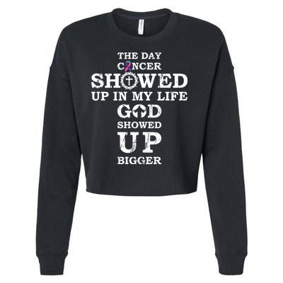 The Day Cancer Showed Up In My Life God Showed Up Bigger Cropped Pullover Crew