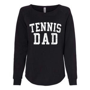 Tennis Dad Classic Bold Font FatherS Day Daddy Womens California Wash Sweatshirt