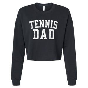 Tennis Dad Classic Bold Font FatherS Day Daddy Cropped Pullover Crew