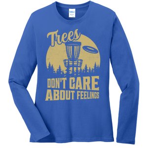 Trees DonT Care About Feelings Disc Golf Frisbee Gift Ladies Long Sleeve Shirt