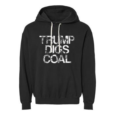 Trump Digs Coal Garment-Dyed Fleece Hoodie