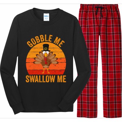 Turkey Day Cute Gift Gobble Me Swallow Me Thanksgiving Day Gift Long Sleeve Pajama Set