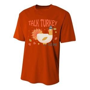 Turkey Day Cute Gift Talk Turkey To Me Thanksgiving Day Gift Performance Sprint T-Shirt