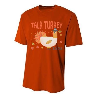 Turkey Day Cute Gift Talk Turkey To Me Thanksgiving Day Gift Performance Sprint T-Shirt