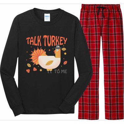 Turkey Day Cute Gift Talk Turkey To Me Thanksgiving Day Gift Long Sleeve Pajama Set