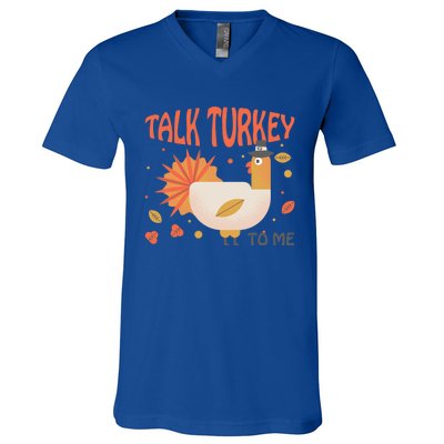 Turkey Day Cute Gift Talk Turkey To Me Thanksgiving Day Gift V-Neck T-Shirt