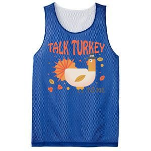 Turkey Day Cute Gift Talk Turkey To Me Thanksgiving Day Gift Mesh Reversible Basketball Jersey Tank