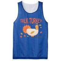 Turkey Day Cute Gift Talk Turkey To Me Thanksgiving Day Gift Mesh Reversible Basketball Jersey Tank