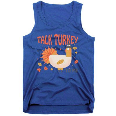 Turkey Day Cute Gift Talk Turkey To Me Thanksgiving Day Gift Tank Top