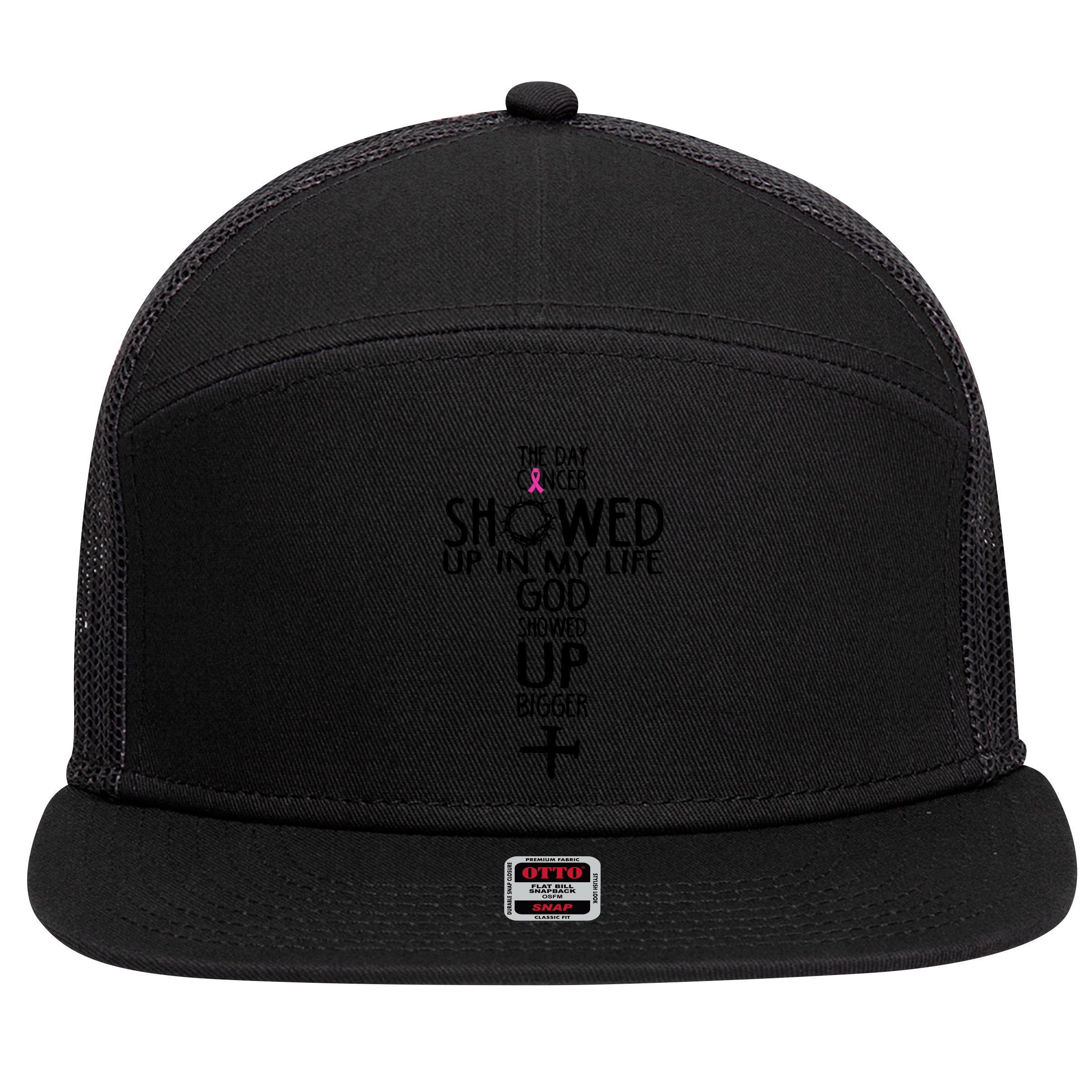 The Day Cancer Showed Up In My Lift God Showed Up Bigger Faith 7 Panel Mesh Trucker Snapback Hat