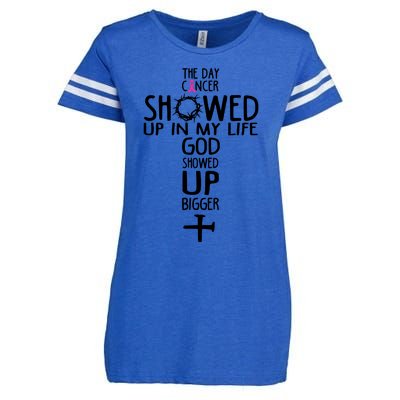 The Day Cancer Showed Up In My Lift God Showed Up Bigger Faith Enza Ladies Jersey Football T-Shirt