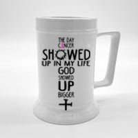 The Day Cancer Showed Up In My Lift God Showed Up Bigger Faith Beer Stein