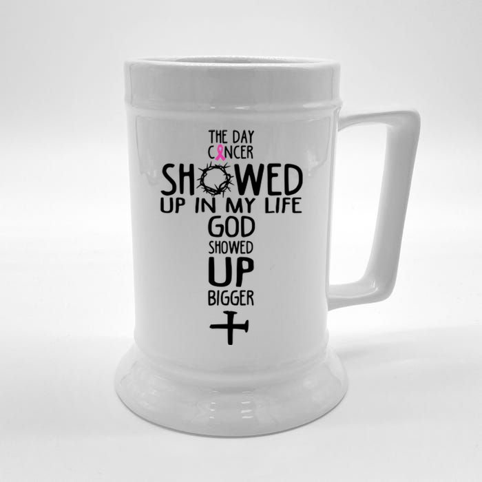 The Day Cancer Showed Up In My Lift God Showed Up Bigger Faith Beer Stein