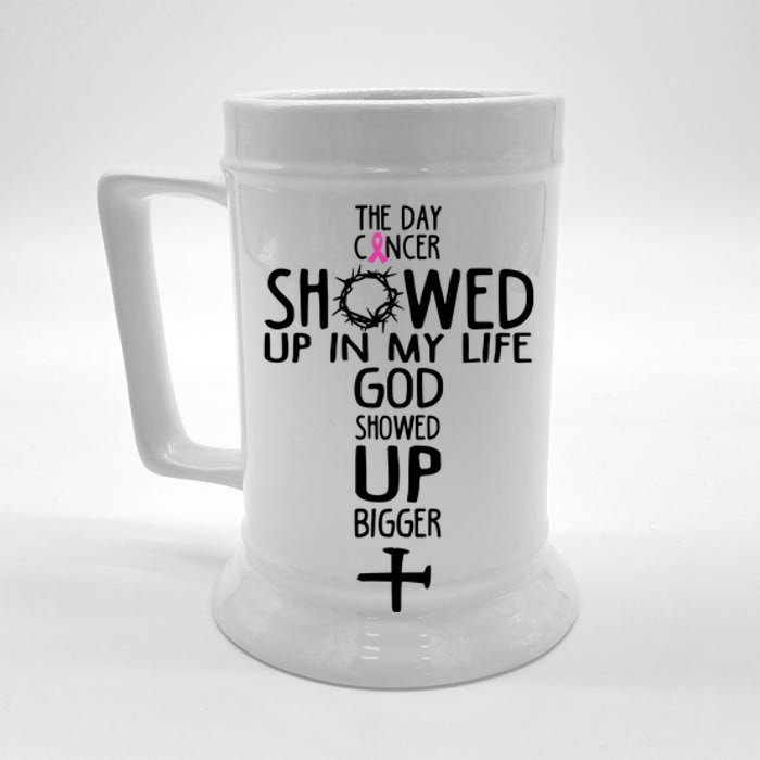 The Day Cancer Showed Up In My Lift God Showed Up Bigger Faith Beer Stein