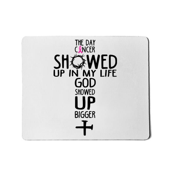 The Day Cancer Showed Up In My Lift God Showed Up Bigger Faith Mousepad