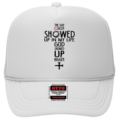 The Day Cancer Showed Up In My Lift God Showed Up Bigger Faith Trucker Hat
