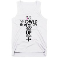 The Day Cancer Showed Up In My Lift God Showed Up Bigger Faith Tank Top