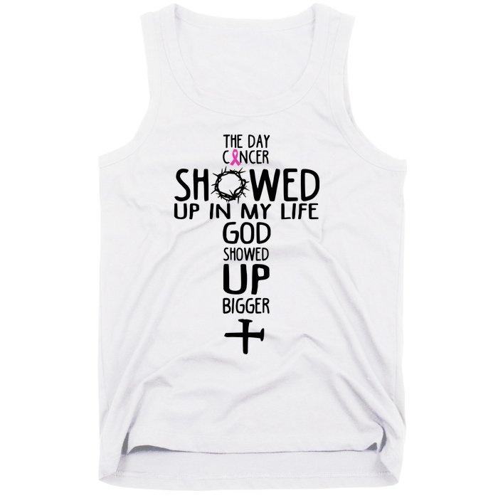 The Day Cancer Showed Up In My Lift God Showed Up Bigger Faith Tank Top