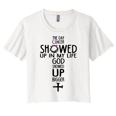 The Day Cancer Showed Up In My Lift God Showed Up Bigger Faith Women's Crop Top Tee