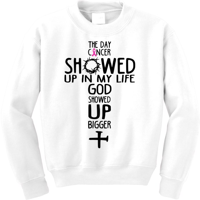 The Day Cancer Showed Up In My Lift God Showed Up Bigger Faith Kids Sweatshirt