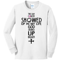 The Day Cancer Showed Up In My Lift God Showed Up Bigger Faith Kids Long Sleeve Shirt