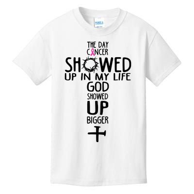 The Day Cancer Showed Up In My Lift God Showed Up Bigger Faith Kids T-Shirt