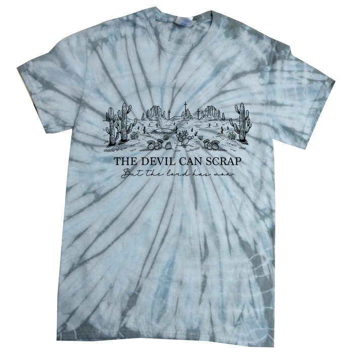 The Devil Can Scrap But The Lord Has Won Western Tie-Dye T-Shirt