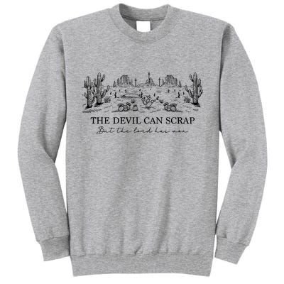 The Devil Can Scrap But The Lord Has Won Western Tall Sweatshirt
