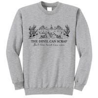 The Devil Can Scrap But The Lord Has Won Western Tall Sweatshirt