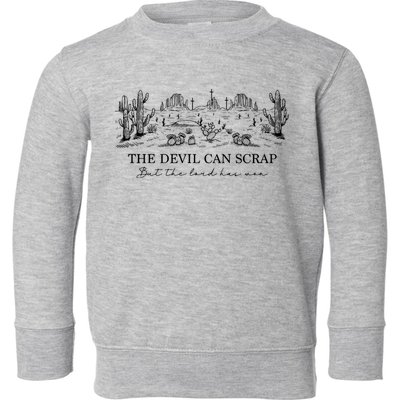 The Devil Can Scrap But The Lord Has Won Western Toddler Sweatshirt