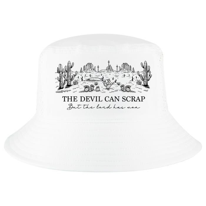 The Devil Can Scrap But The Lord Has Won Western Cool Comfort Performance Bucket Hat