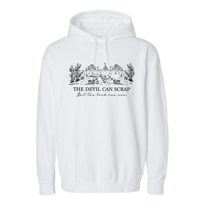 The Devil Can Scrap But The Lord Has Won Western Garment-Dyed Fleece Hoodie