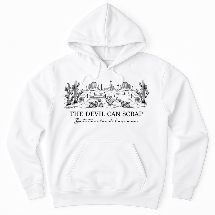 The Devil Can Scrap But The Lord Has Won Western Hoodie