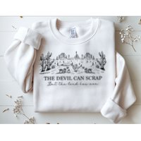 The Devil Can Scrap But The Lord Has Won Western Sweatshirt