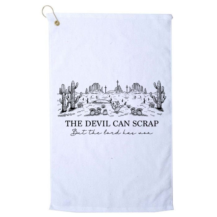The Devil Can Scrap But The Lord Has Won Western Golf Towel