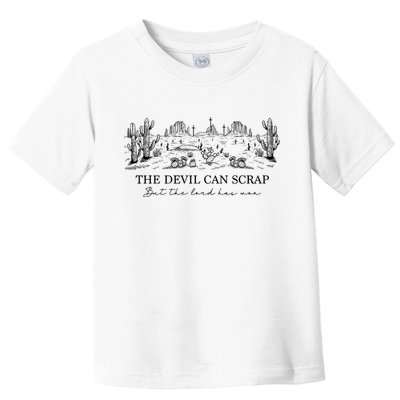 The Devil Can Scrap But The Lord Has Won Western Toddler T-Shirt