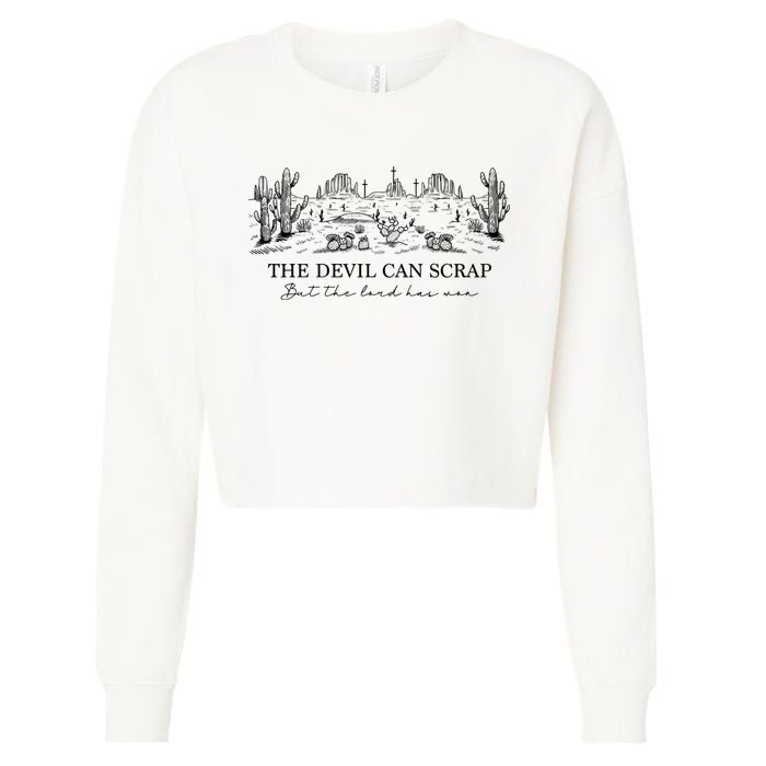 The Devil Can Scrap But The Lord Has Won Western Cropped Pullover Crew