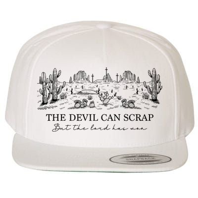The Devil Can Scrap But The Lord Has Won Western Wool Snapback Cap