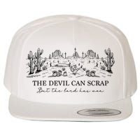 The Devil Can Scrap But The Lord Has Won Western Wool Snapback Cap