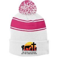 The Devil Can Scrap But The Lord Has Won Stripe Pom Pom Beanie