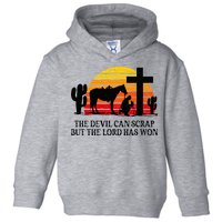 The Devil Can Scrap But The Lord Has Won Toddler Hoodie