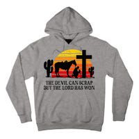 The Devil Can Scrap But The Lord Has Won Tall Hoodie