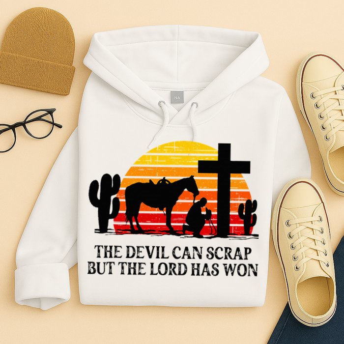 The Devil Can Scrap But The Lord Has Won Hoodie