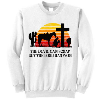 The Devil Can Scrap But The Lord Has Won Sweatshirt