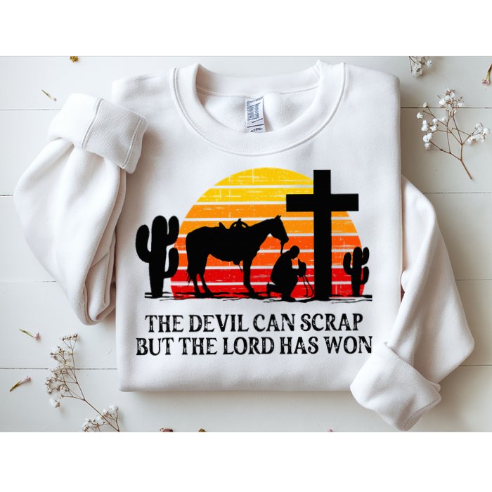 The Devil Can Scrap But The Lord Has Won Sweatshirt
