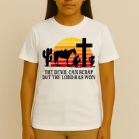 The Devil Can Scrap But The Lord Has Won T-Shirt